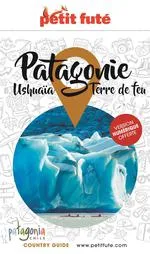Guide Petit Futé Patagonie 2020-2021
