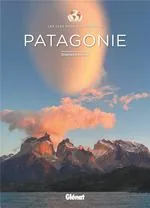 Patagonie – Guide de voyage illustré 2024
