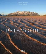 Patagonie: Le Grand Sud – Broché